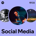 Social Media 라디오 - playlist by Spotify | Spotify Social Media 라디오