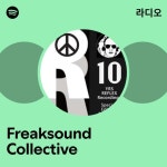 Freaksound Collective 라디오 - playlist by Spotify | Spotify Freaksound Collective 라디오