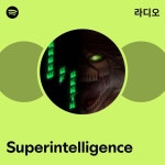 Superintelligence 라디오 - playlist by Spotify | Spotify Superintelligence 라디오