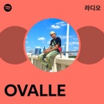 OVALLE 라디오 - playlist by Spotify | Spotify OVALLE 라디오