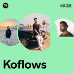 Koflows 라디오 - playlist by Spotify | Spotify Koflows 라디오