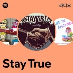 Stay True 라디오 - playlist by Spotify | Spotify Stay True 라디오