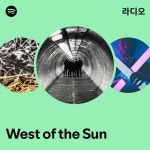 West of the Sun 라디오 - playlist by Spotify | Spotify West of the Sun 라디오
