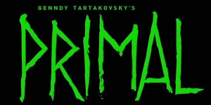 Adult Swims Primal Starts Production on Season 3 Adult Swims Primal Starts Production on Season 3 