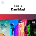 This Is Dani Masi - playlist by Spotify | Spotify This Is Dani Masi