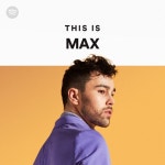 This Is MAX | Spotify Playlist This Is MAX