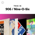 906 / Nine-O-Six | Spotify 906 / Nine-O-Six