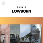LOWBORN | Spotify LOWBORN