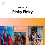 Pinky Pinky | Spotify Pinky Pinky