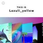 L a z u l i _ y e l l o w | Spotify L a z u l i _ y e l l o w