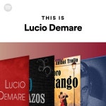 This Is Lucio Demare - playlist by Spotify | Spotify This Is Lucio Demare