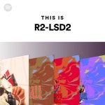 R2-LSD2 | Spotify R2-LSD2