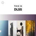 This Is DLSS - playlist by Spotify | Spotify This Is DLSS