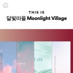 달빛마을 Moonlight Village | Spotify 달빛마을 Moonlight Village