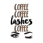 Coffee Coffee Lashes Coffee - Beautiful Typography Quote Stock Vector - Illustration of decoration, birthday: 173207805