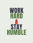 Quotes of the Day Simple Posters Work Hard and Stay Humble Stock Illustration - Illustration of clothing, document: 379293450