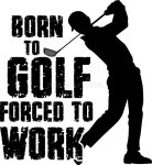 Born To Golf Forced To Work, Golf Team, Golf Club, Golf Player Vector File Stock Vector - Illustration of competition, challenge... 