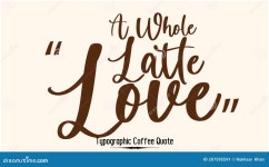 A Whole Latte Love Beautiful Cursive Typescript Typography Inscription Vector Coffee Quote Stock Vector - Illustration of fresh... 