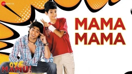 Oye Mamu! | Song - Mama Mama  | Hindi Video Songs - Times of India