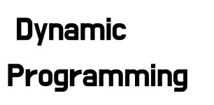 [알고리즘] 다이나믹 프로그래밍 (Dynamic Programming)