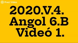 2020.V.4. Angol 6.B Videó 1. 제작 László Magyar on Prezi Video 2020.V.4. Angol 6.B Videó 1.