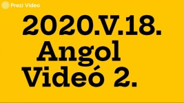 2020.V.18. Angol Videó 2. 제작 László Magyar on Prezi Video 2020.V.18. Angol Videó 2.