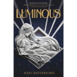 Luminous by Mara Rutherford | BIG W