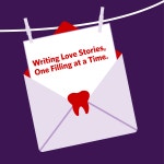 Writing Love Stories, One Filling at a Time | Dental School