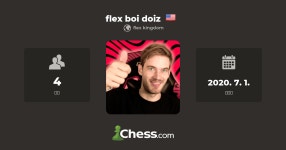 flex boi doiz - 체스 클럽 - Chess.com flex boi doiz - 체스 클럽
