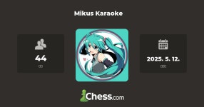 Mikus Karaoke - 체스 클럽 - Chess.com Mikus Karaoke - 체스 클럽