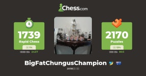 BigFatChungusChampion - 체스 프로필 - Chess.com BigFatChungusChampion - 체스 프로필