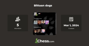Bittaan dogs - Chess Club - Chess.com Bittaan dogs - Chess Club