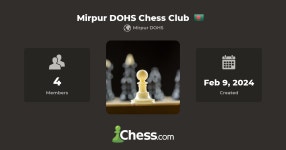 Mirpur DOHS Chess Club - Chess Club - Chess.com Mirpur DOHS Chess Club - Chess Club