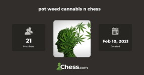 pot weed cannabis n chess - Chess Club - Chess.com pot weed cannabis n chess - Chess Club