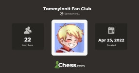 TommyInnit Fan Club - Chess Club - Chess.com TommyInnit Fan Club - Chess Club