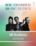 KOPIS 공연예술 통합전산망 BAC 챔버 뮤직 시리즈 5, All Brahms