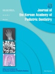 Journal of the Korean Academy of Pediatric Dentistry (대한소아치과학회지) | Korea Science