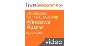 Developing for the Cloud with Windows Azure LiveLessons (Video Training) [Video] Developing for the Cloud with Windows Azure... 
