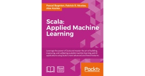 Scala:Applied Machine Learning [Book] Scala:Applied Machine Learning