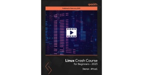 Linux Crash Course for Beginners - 2023[Video] Linux Crash Course for Beginners - 2023