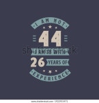 저는 44살이 아니라 26년의 경험을 가진 스톡 벡터(로열티 프리) 1922915471 | Shutterstock