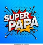 수퍼 파파, 슈퍼 아빠의 스페인어 문자, 스톡 벡터(로열티 프리) 656804812 | Shutterstock
