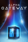 Alpha Gateway - Where to Watch and Stream - TV Guide Alpha Gateway