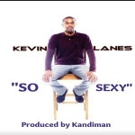 곡 정보>멜론 So Sexy - Kevin Lanes