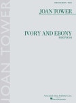 Ivory and Ebony | Tower, Joan - 교보문고