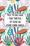 Try To Be Like The Turtle At Ease In Your Own Shell | Books, Twinny - 교보문고