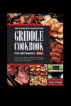 The Complete Blackstone Griddle Cookbook for Beginners 2024 | Evans, Paul - 교보문고