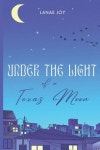 Under the Light of a Texas Moon | Edwards, Cheri Paris - 교보문고