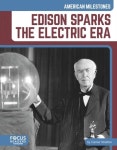Edison Sparks the Electric Era | Rossiter, Brienna - 교보문고