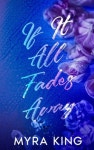If It All Fades Away | King, Myra - 교보문고